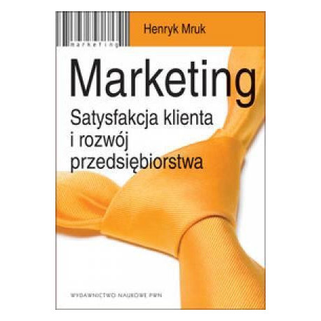 Marketing. Satysfakcja klienta i rozwój..