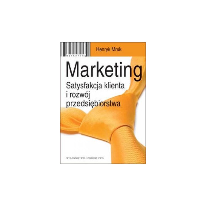 Marketing. Satysfakcja klienta i rozwój..