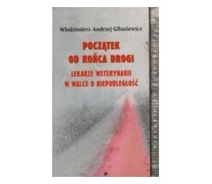 Początek od końca drogi