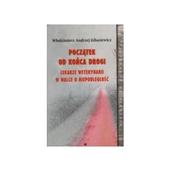 Początek od końca drogi