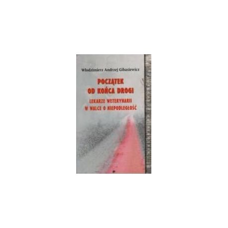 Początek od końca drogi