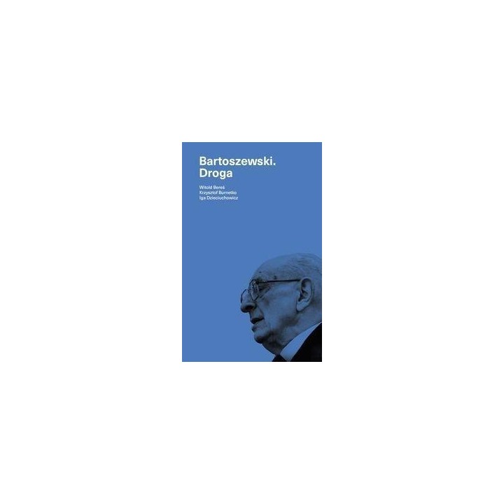 Bartoszewski. Droga