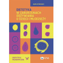 Dietetyka w zaburzeniach odżywiania u dzieci...