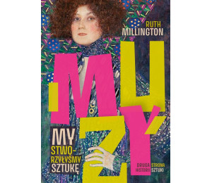 Muzy. My stworzyłyśmy sztukę