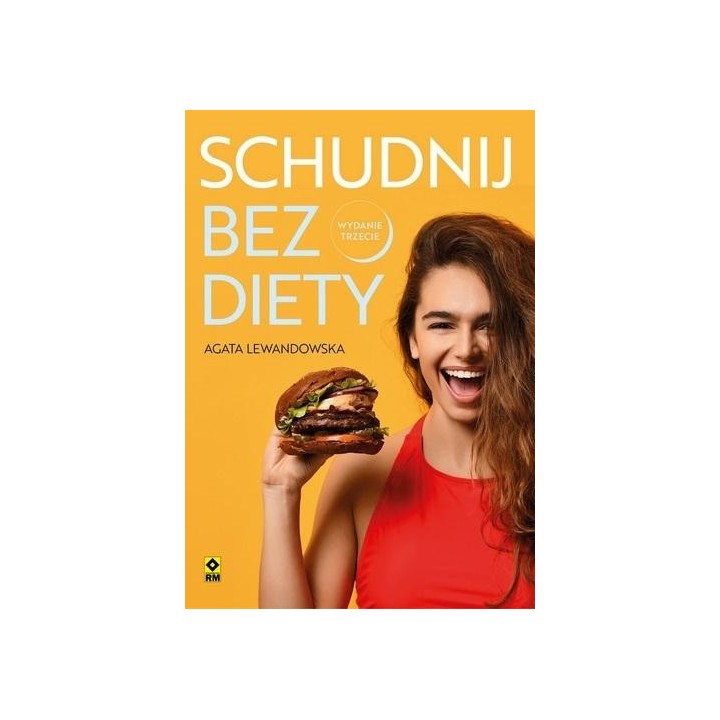 Schudnij bez diety. Życie bez liczenia kalorii w.3