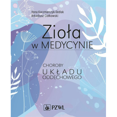 Zioła w medycynie. Choroby układu oddechowego