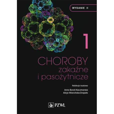 Choroby zakaźne i pasożytnicze. T.1