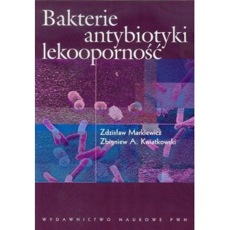 Bakterie, antybiotyki, lekooporność