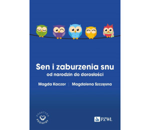 Sen i zaburzenia snu od narodzin do dorosłości