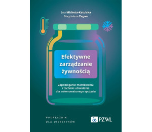 Efektywne zarządzanie żywnością. Zapobieganie marn