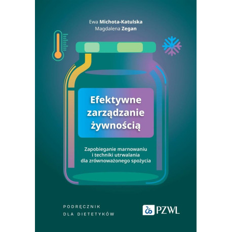 Efektywne zarządzanie żywnością. Zapobieganie marn