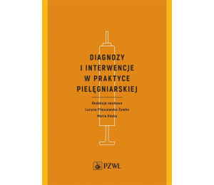 Diagnozy i interwencje w praktyce pielęgniarskiej