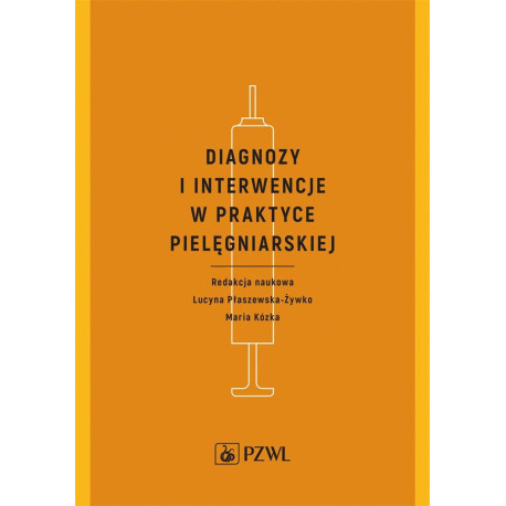Diagnozy i interwencje w praktyce pielęgniarskiej