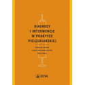 Diagnozy i interwencje w praktyce pielęgniarskiej