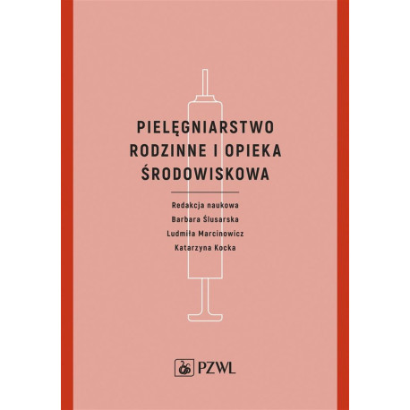 Pielęgniarstwo rodzinne i opieka środowiskowa