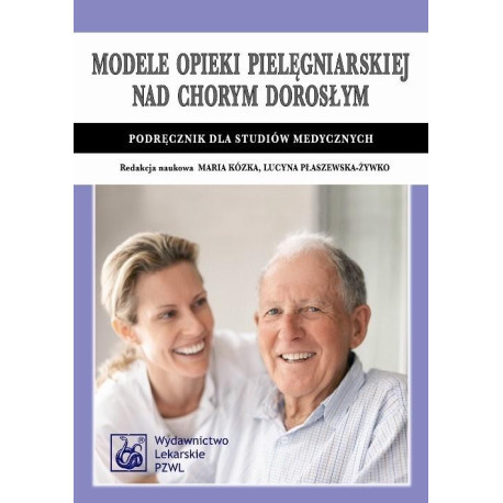 Modele opieki pielęgniarskiej nad chorym dorosłym