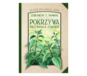 Złota kolekcja ziół T.1 Pokrzywa przywraca zdrowie