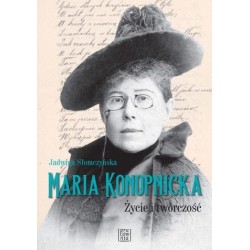 Maria Konopnicka.Życie i twórczość