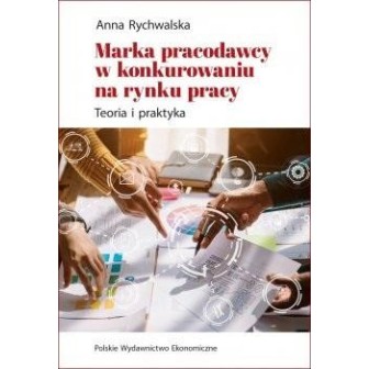 Marka pracodawcy w konkurowaniu na rynku pracy