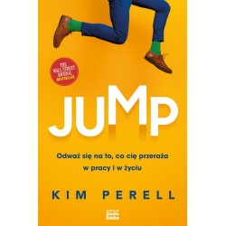 Jump. Odważ się na to, co cię przeraża w pracy i w