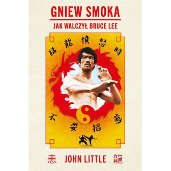 Gniew Smoka. Jak walczył Bruce Lee