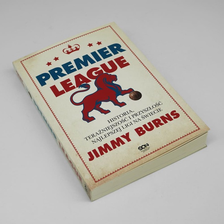 Premier League. Historia, teraźniejszość i przyszłość najlepszej ligi na świecie