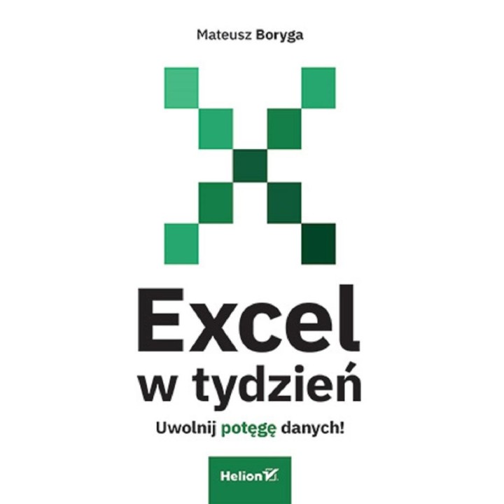 Excel w tydzień. Uwolnij potęgę danych!