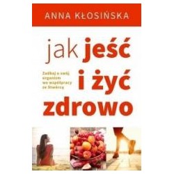 Jak jeść i żyć zdrowo