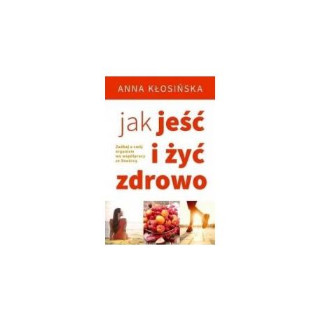 Jak jeść i żyć zdrowo