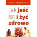 Jak jeść i żyć zdrowo
