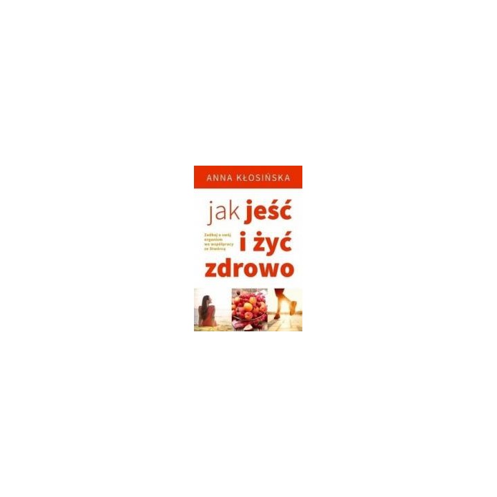 Jak jeść i żyć zdrowo