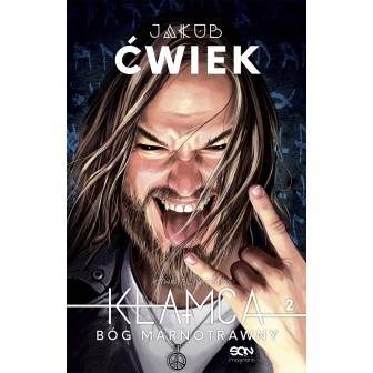 Okładka książki Jakuba Cwieka Kłamca 2. Bóg Marnotrawny. Wydanie II na labotiga.pl