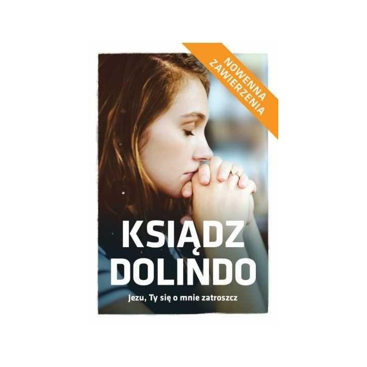 Ks. Dolindo. Jezu, Ty się o mnie zatroszcz w.II