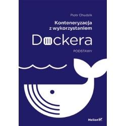 Konteneryzacja z wykorzystaniem Dockera. Podstawy