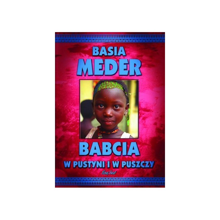 Babcia w pustyni i w puszczy - Basia Meder