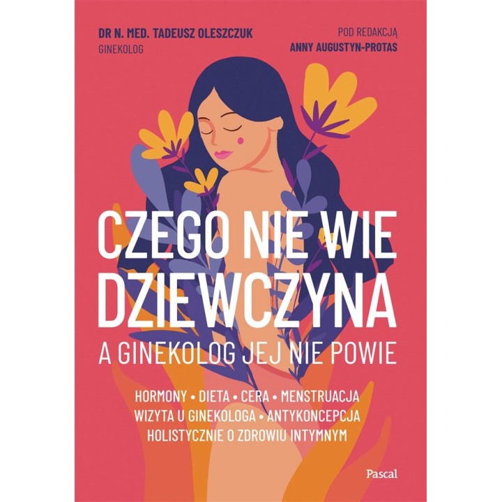 Czego nie wie dziewczyna, a ginekolog jej nie..