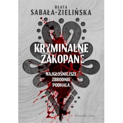 Kryminalne Zakopane. Najgłośniejsze zbrodnie...