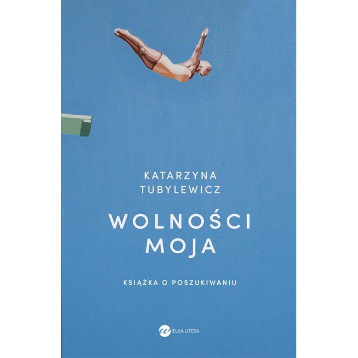 Wolności moja.Książka o poszukiwaniu