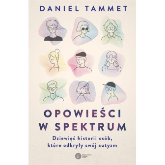 Opowieści w spektrum. Dziewięć historii osób...