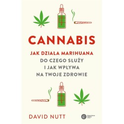 Cannabis. Jak działa marihuana, do czego służy...