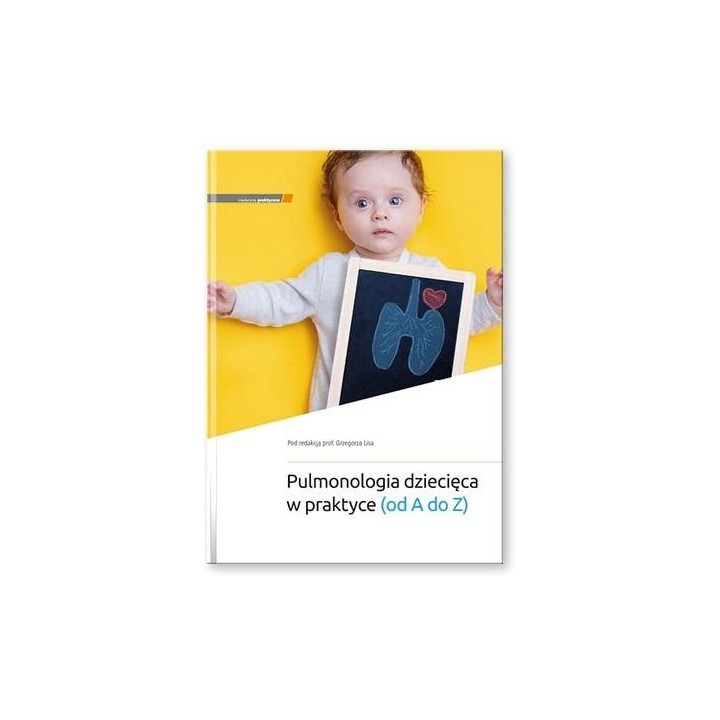 Pulmonologia dziecięca w praktyce (od A do Z)