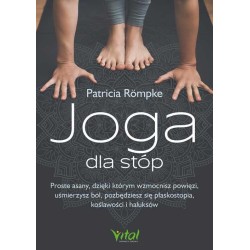 Joga dla stóp. Proste asany, dzięki którym wzmocni