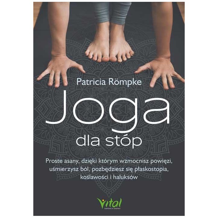 Joga dla stóp. Proste asany, dzięki którym wzmocni