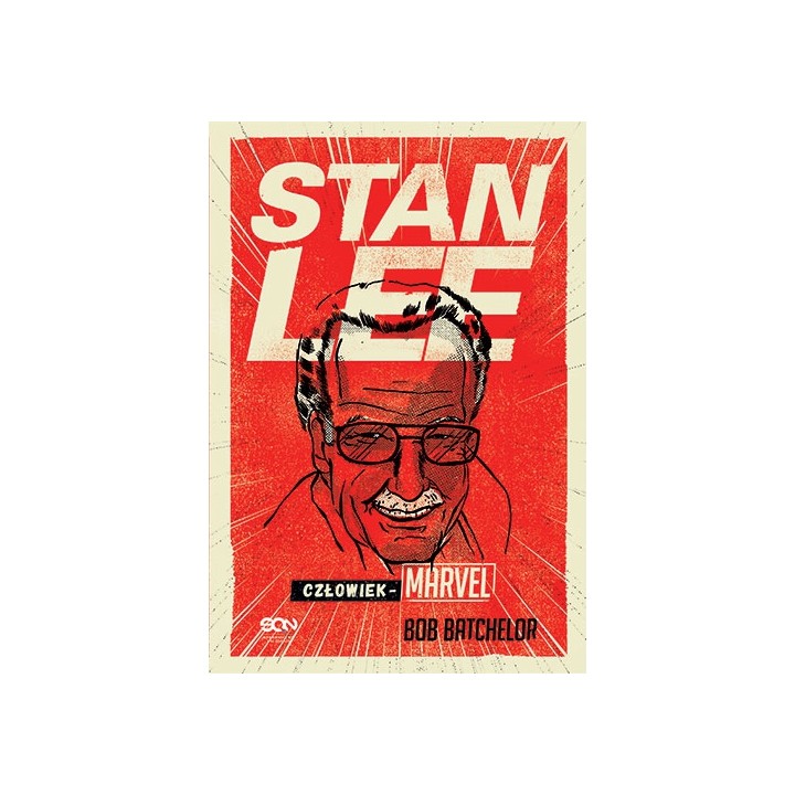 Okładka książki Stan Lee. Człowiek-Marvel na labotiga.pl
