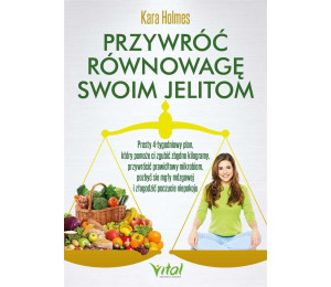 Przywróć równowagę swoim jelitom