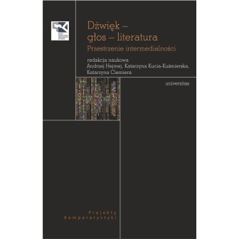 Dźwięk głos literatura. Przestrzenie intermedial