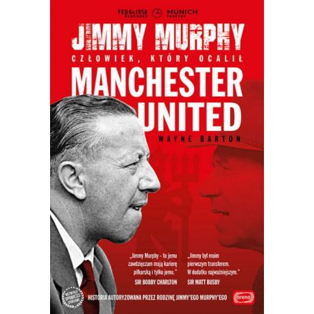 Jimmy Murphy. Człowiek, który ocalił Manchester United