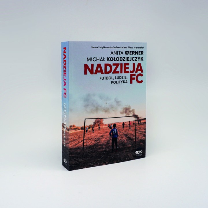 Nadzieja FC. Futbol, ludzie, polityka