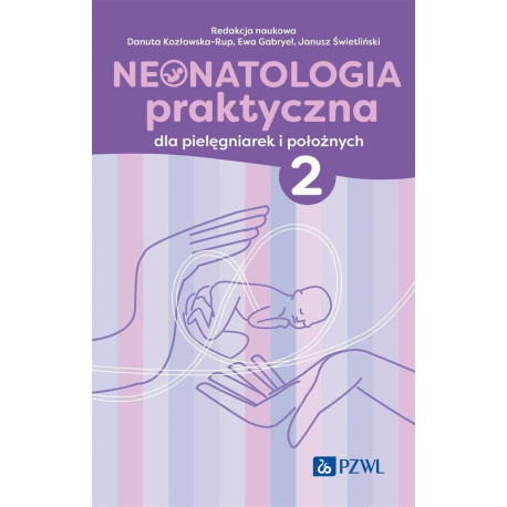 Neonatologia praktyczna dla pielęgniarek... T.2