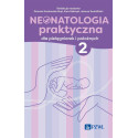 Neonatologia praktyczna dla pielęgniarek... T.2